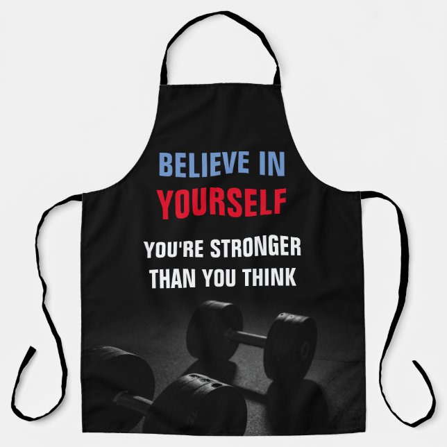 Believe Yourself Bodybuilding Fitness Motivational Apron (Front)