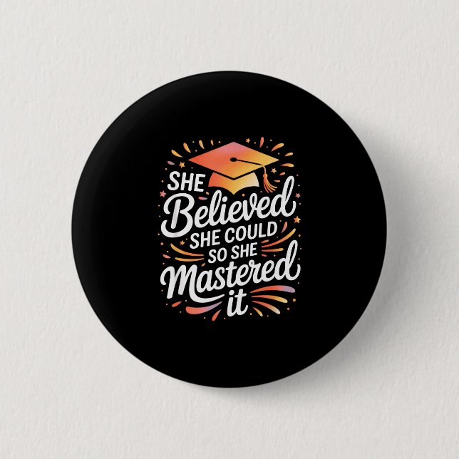 Believed could mastered colourful script 6 cm round badge (Front)