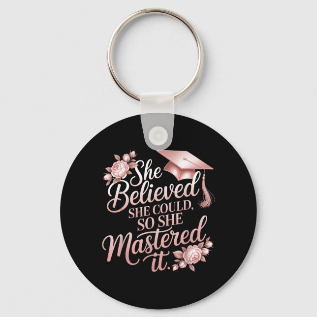 Believed Could Mastered Floral Rose Grad Key Ring (Front)