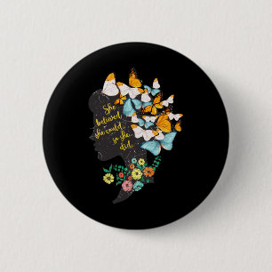 Believed She Could So She Did Shirt Feminist 6 Cm Round Badge