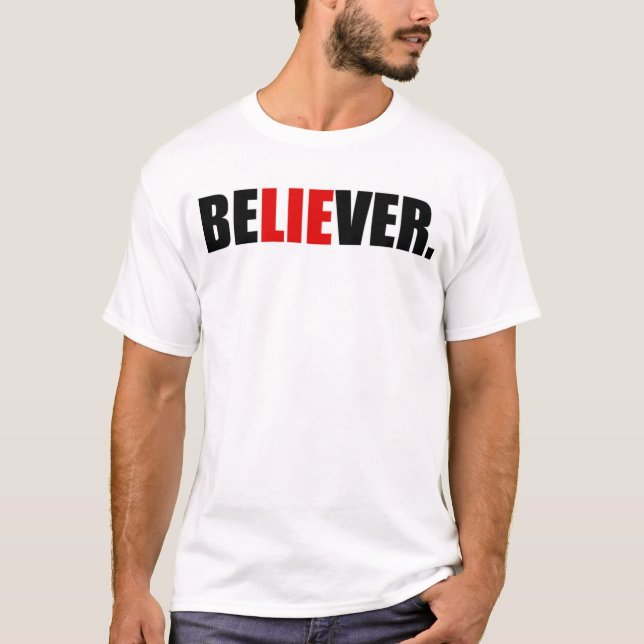 BeLIEver. T-Shirt (Front)