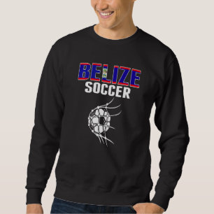 Belise Soccer Ball In Net  Belizean Football Suppo Sweatshirt