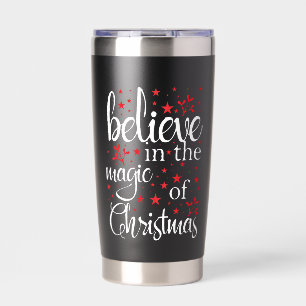 Belive in The Magic Of Christmas Insulated Tumbler