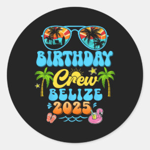 Belize Birthday Crew Vacation Cruise 2025 Summer G Classic Round Sticker