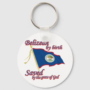 Belizean by birth saved by the grace of God Key Ring