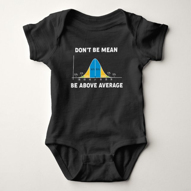 Bell Curve Statistics Humour Mathematic Gift Baby Bodysuit (Front)