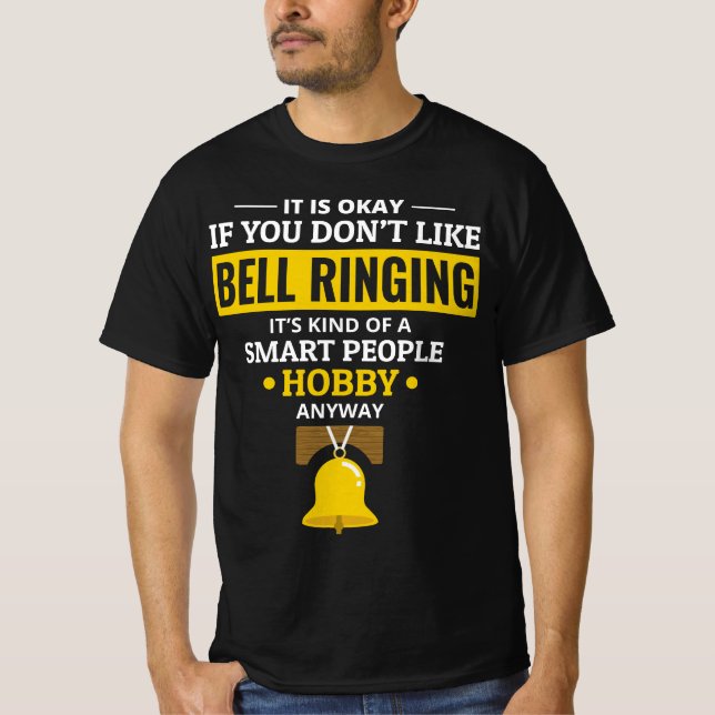Bell Ringer Ringing Collector Campanologist Funny T-Shirt (Front)