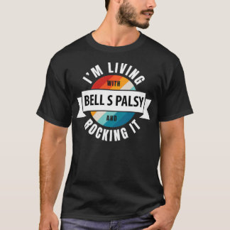 Bell s Palsy Awareness Living With Brain Disease R T-Shirt
