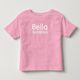 Bella Bambina Italian Sicilian  Toddler T-Shirt