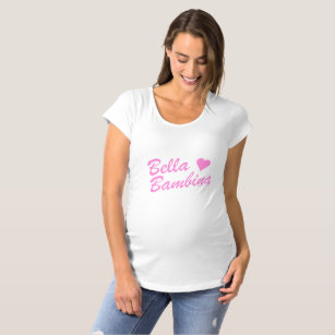 BELLA BAMBINA MATERNITY T-Shirt