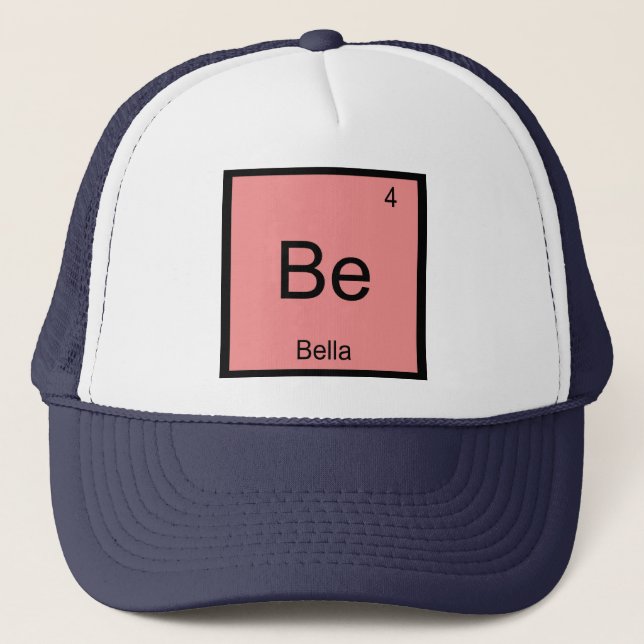 Bella Name Chemistry Element Periodic Table Trucker Hat (Front)