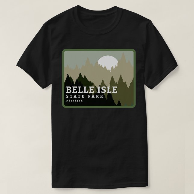 Belle Isle State Park Michigan Wilderness T-Shirt (Design Front)