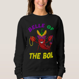 Belle Of The Boil Crawfish Mardi Gras Girls Women Sweatshirt