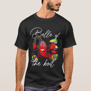 Belle of the Boil Crawfish Mardi Gras Party T-Shirt