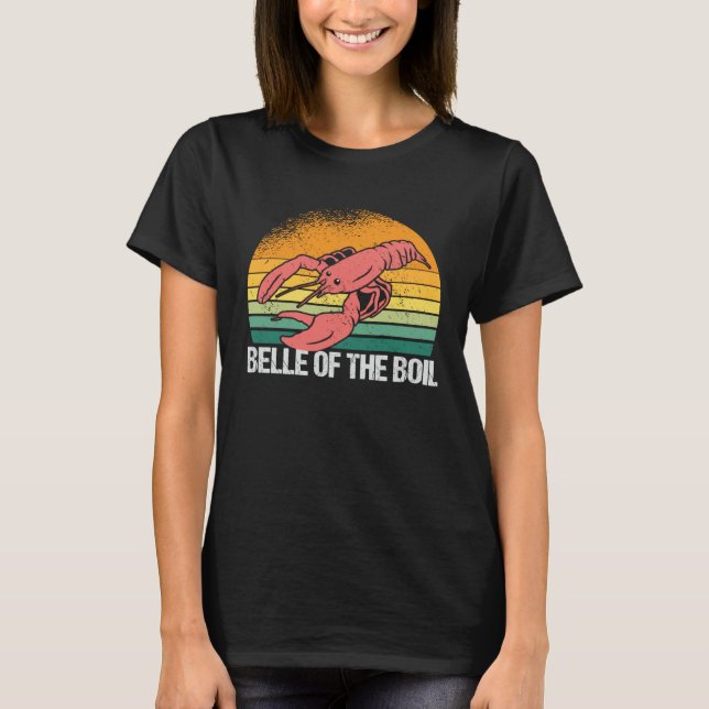 Belle Of The Crawfish Boil  Crawfish Boiling Crab  T-Shirt (Front)