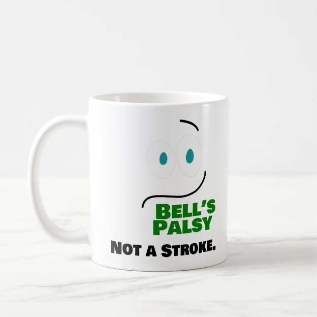 Bell's Palsy -- Not a Stroke -- Coffee Mug (Left)