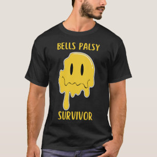 Bells Palsy Survivor Facial Paralysis Bells Palsy  T-Shirt