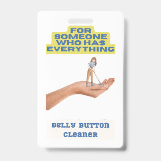 Belly button cleaner, joke present, gift for him, ID badge