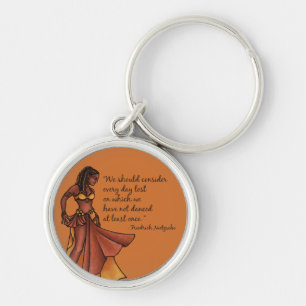Belly Dancer Quote Dance Every Day  Key Ring