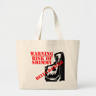 Belly Dancer - Risk of Shimmy - Large Tote