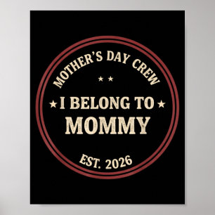 Belong to mommy cute mother's day mama mom saying poster