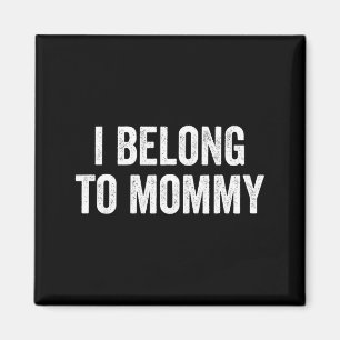 Belong to mummy cute mother's day mama mum saying magnet