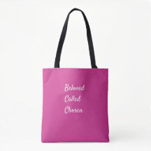 Beloved Called Chosen Pretty Pink Tote Bag