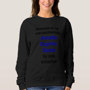 Beloved Holy Spirit Multilingual Series Spanish Ve Sweatshirt