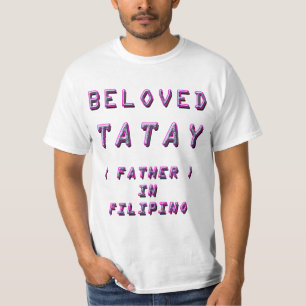  BELOVED TATAY, FATHER IN FILIPINO 2 T-Shirt