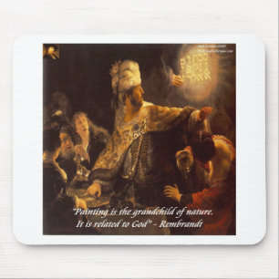 Belshazzar's Feast & Rembradt Quote Mouse Pad