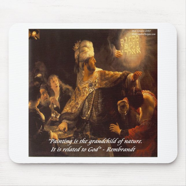 Belshazzar's Feast & Rembradt Quote Mouse Pad (Front)