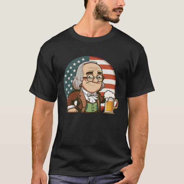 Ben Beer 4th of July Benjamin Franklin Men Women U T-Shirt (Front)