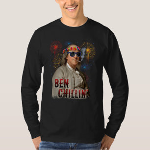 Ben Chillin' Stoner Ben Franklin 4th Of July Firew T-Shirt