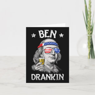 Ben Drankin 4th Of July Benjamin Franklin Men Amer Card