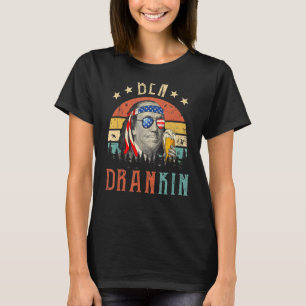Ben Drankin 4th Of July Benjamin Franklin Men Amer T-Shirt