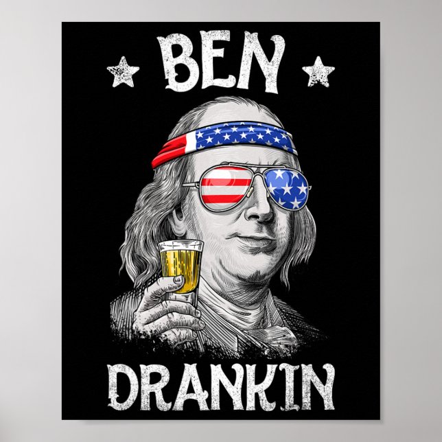 Ben Drankin 4th Of July Benjamin Franklin Men Wome Poster (Front)