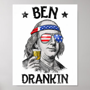 Ben Drankin 4th Of July Benjamin Franklin Men Wome Poster