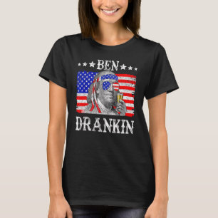 Ben Drankin 4th Of July Benjamin Franklin Men Wome T-Shirt