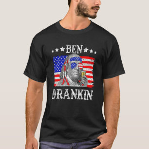 Ben Drankin 4th Of July Benjamin Franklin Men Wome T-Shirt