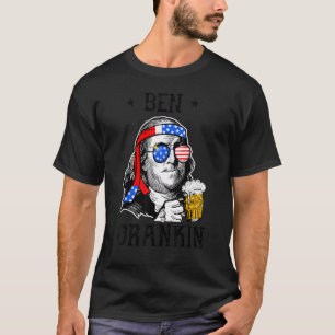 Ben Drankin 4th Of July Benjamin Franklin Usa Fla T-Shirt