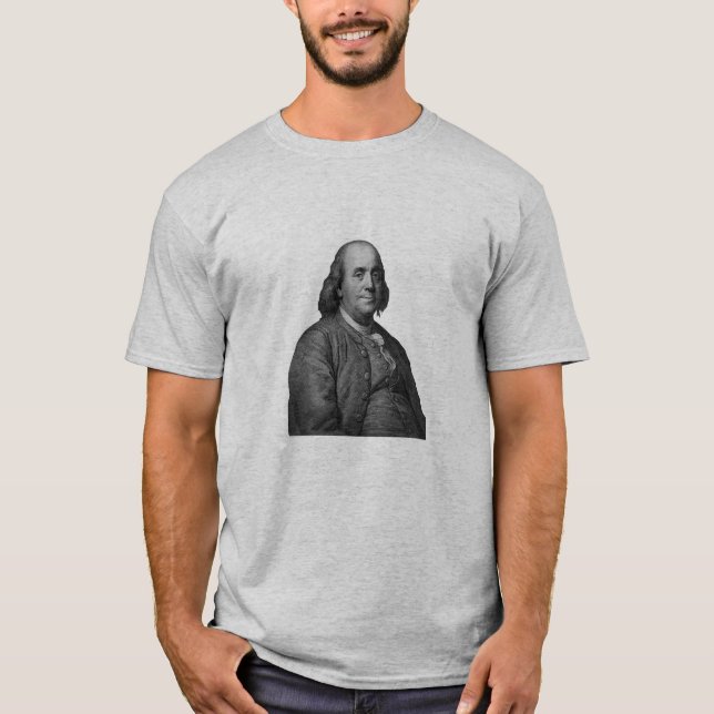 Ben Franklin and quote T-Shirt (Front)