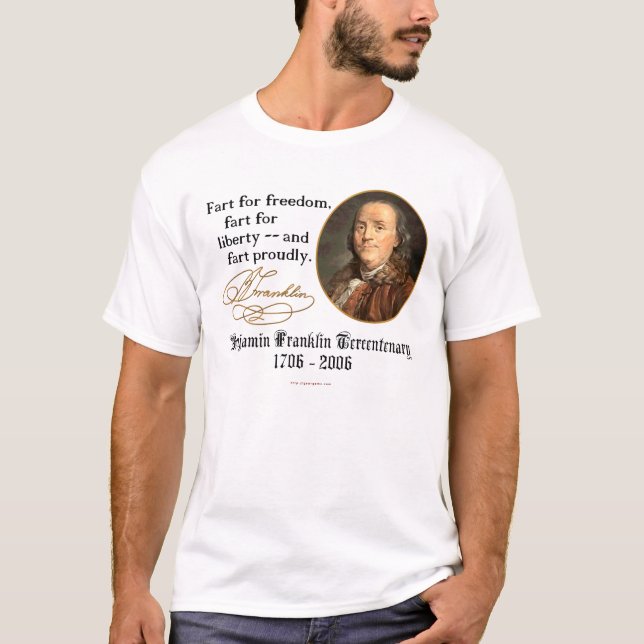 Ben Franklin - Fart Proudly T-Shirt (Front)