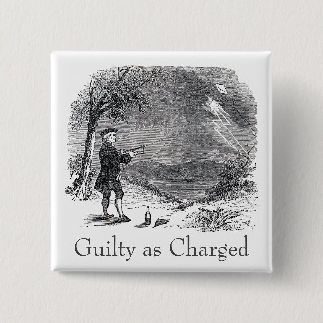 Ben Franklin Guilty as Charged 15 Cm Square Badge (Front)