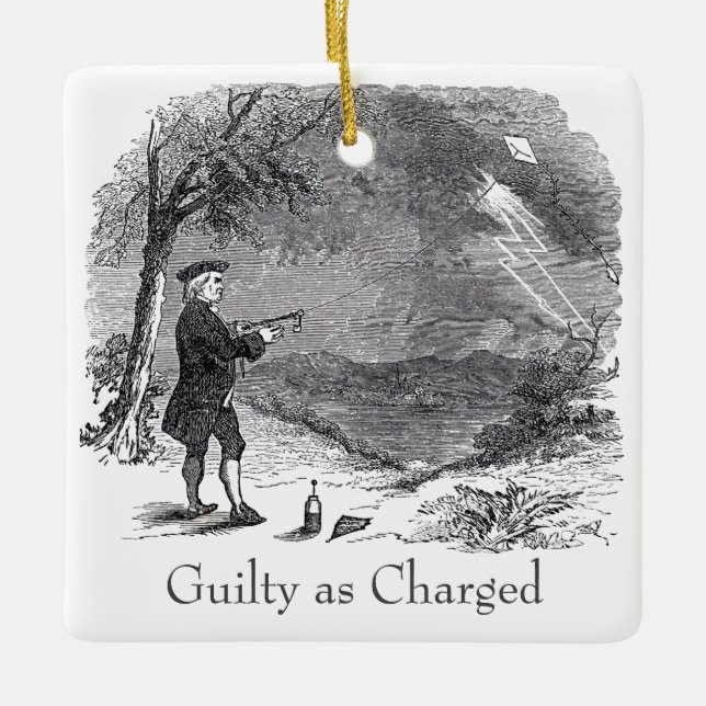 Ben Franklin Guilty as Charged Ceramic Ornament (Front)