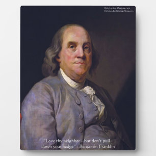 Ben Franklin "Love Thy Neighbour" Plaque