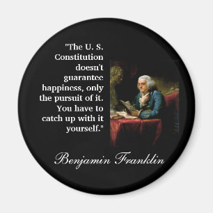 Ben Franklin Quote "The U. S. Constitution..." Magnet