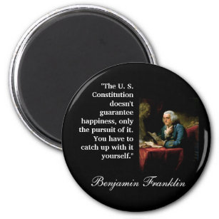 Ben Franklin Quote "The U. S. Constitution..." Magnet