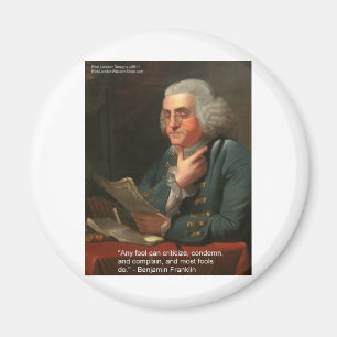Ben Frankling Wisdom Quote "Any Fool" Gifts & Card Magnet