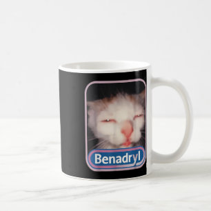 Benadryl Meme Cat Benny Cute &amp; Funny  Coffee Mug