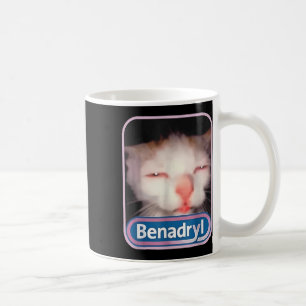 Benadryl Meme Cat Funny Cat Lovers Cat Mum Cat Dad Coffee Mug